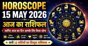 Horoscope 15 May 2026